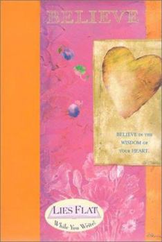 Hardcover Believe in the Wisdom of Your Heart Book