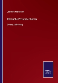Paperback Römische Privatalterthümer: Zweite Abtheilung [German] Book