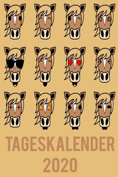 Takeskalender 2020: Tagesplaner 2020 Für Pferde Liebhaber  I 12 Monate Januar - Dezember I 6x9 ca. A5 Format  I Eine Seite Pro Tag I Für DetaillierteTagesplanung (German Edition)