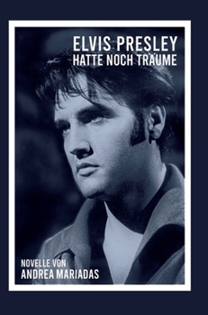 Hardcover Elvis Presley hatte noch Träume [German] Book