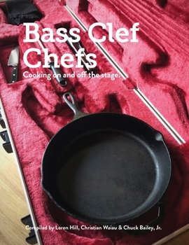 Paperback Bass Clef Chefs: Cooking on and off the stage Book