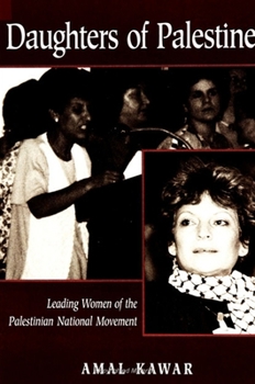 Paperback Daughters of Palestine: Leading Women of the Palestinian National Movement Book