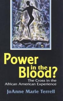 Paperback Power in the Blood?: The Cross in the African American Experience Book
