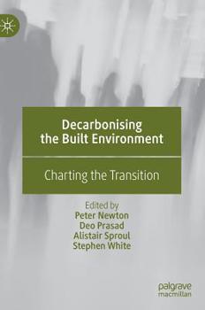 Hardcover Decarbonising the Built Environment: Charting the Transition Book