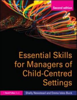 Paperback Essential Skills for Managers of Child-Centred Settings Book