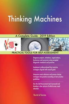 Paperback Thinking Machines A Complete Guide - 2019 Edition Book