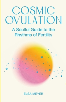 Paperback Cosmic Ovulation Book