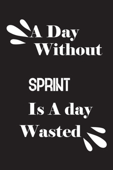 Paperback A day without sprint is a day wasted Book