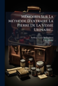 Paperback Mémoires Sur La Méthode D'extraire La Pierre De La Vessie Urinaire... [French] Book