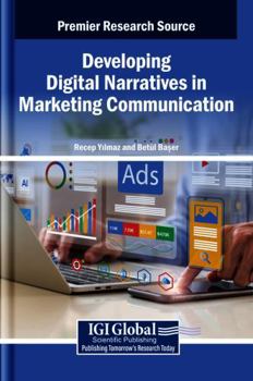 Developing Digital Narratives in Marketing Communication