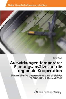 Paperback Auswirkungen temporärer Planungsansätze auf die regionale Kooperation [German] Book