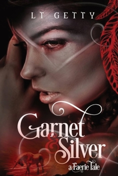 Paperback Garnet and Silver: A Faerie Tale Book