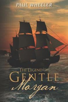 Paperback The Legend of Gentle Morgan Book