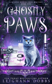 Ghostly Paws - Book #1 of the Mystic Notch