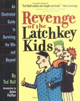 Hardcover Revenge of the Latchkey Kids: An Illustrated Guide to Surviving the 90's and Beyond Book
