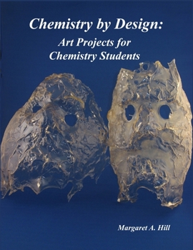 Paperback Chemistry by Design: Art Projects for Chemistry Students Book