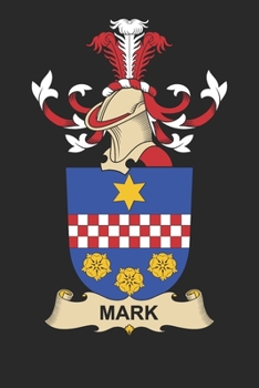 Paperback Mark: Mark Coat of Arms and Family Crest Notebook Journal (6 x 9 - 100 pages) Book