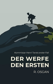 Paperback Der werfe den Ersten: Kommissar Henri Tarots erster Fall [German] Book