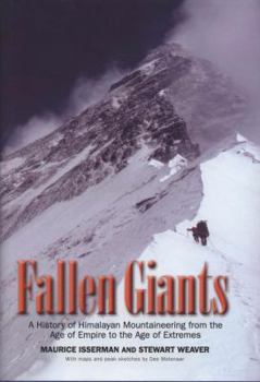 Hardcover Fallen Giants: A History of Himalayan Mountaineering from the Age of Empire to the Age of Extremes Book