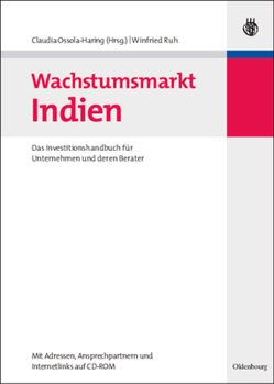 Hardcover Wachstumsmarkt Indien: Das Investitionshandbuch Für Unternehmen Und Deren Berater [German] Book