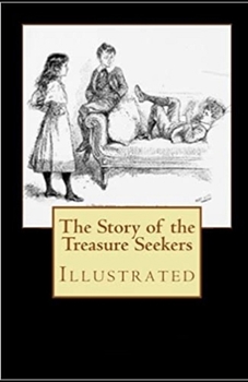 Paperback The Story of the Treasure Seekers Illustrated Book