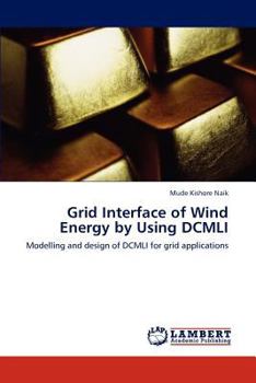 Paperback Grid Interface of Wind Energy by Using DCMLI Book