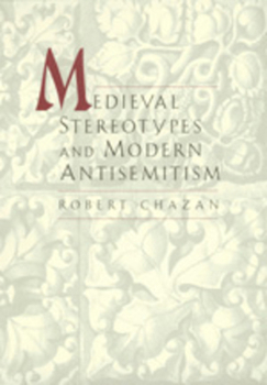 Hardcover Medieval Sereotypes and Modern Antisemitism Book