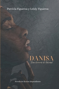 Paperback Danisa: Una historia de libertad [Spanish] Book