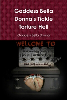 Paperback Goddess Bella Donna's Tickle Torture Hell Book