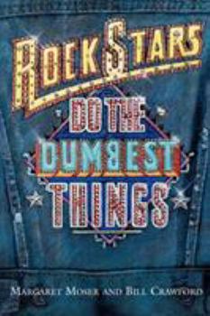 Paperback Rock Stars Do Dumbest Things Book