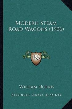 Paperback Modern Steam Road Wagons (1906) Book
