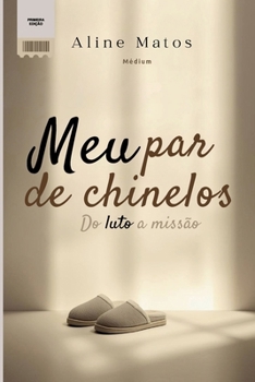 Paperback Meu par de chinelos: Do luto a missão [Portuguese] Book