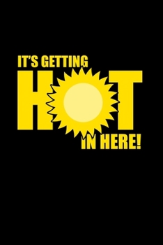 Paperback It's Getting Hot in Here Journal: 110 Pages 6x9 Inch, great Gift Journal Notebook Book