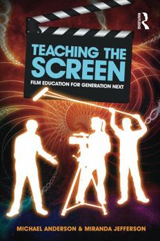 Paperback Teaching the Screen: Film education for Generation Next Book