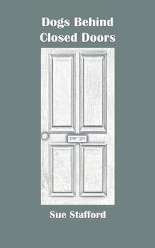 Paperback Dogs Behind Closed Doors Book