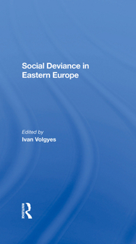 Hardcover Social Deviance in Eastern Europe Book