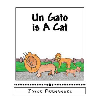 Paperback Un Gato is A Cat: My Second Language Series Book