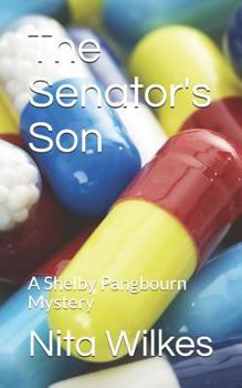 Paperback The Senator's Son: A Shelby Pangbourn Mystery Book