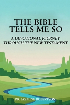 Paperback The Bible Tells Me So: A Devotional Journey through the New Testament Book