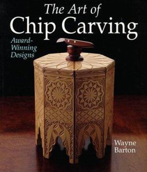 Paperback The Art of Chip Carving: Award-Winning Designs Book
