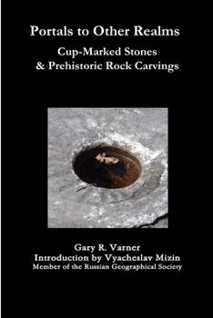 Paperback Portals to Other Realms: Cup-Marked Stones and Prehistoric Rock Carvings Book