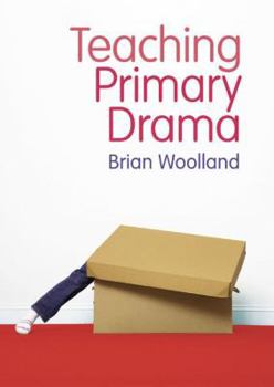 Paperback Teaching Primary Drama Book