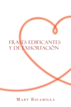 Paperback Frases Edificantes Y De Exhortación [Spanish] Book