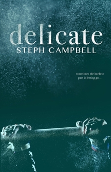 Delicate - Book #1 of the Risk the Fall