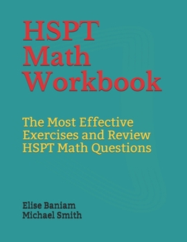 Paperback HSPT Math Workbook: The Most Effective Exercises and Review HSPT Math Questions Book