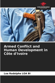Paperback Armed Conflict and Human Development in Côte d'Ivoire Book