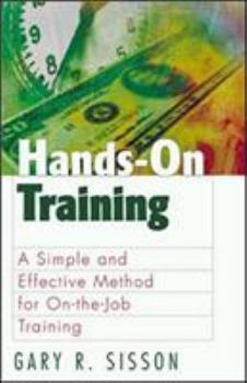 Paperback Hands-On Training: A Simple and Effective Method for On-The-Job Training Book