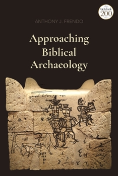 Hardcover Approaching Biblical Archaeology Book