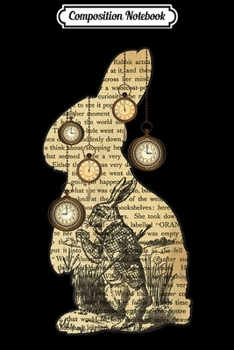 Composition Notebook: I'm Late - Alice In Wonderland White Rabbit  Journal/Notebook Blank Lined Ruled 6x9 100 Pages