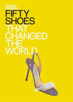 Hardcover Fifty Shoes That Changed the World Book